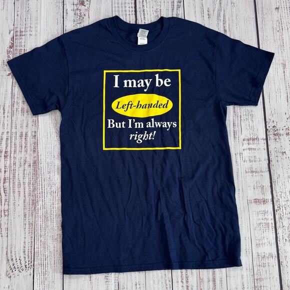 Gildan Other - Gildan Left Handed Always Right Funny Graphic Tee Navy Men’s Medium